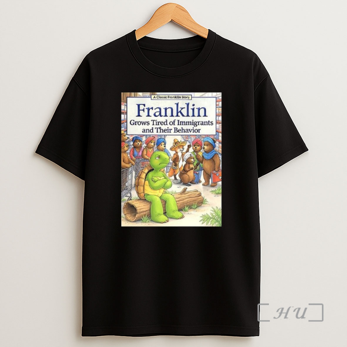 Officials Franklin Turtle Grows Tired Of Immigrants And Their Behavior Premium Shirt Sweatshirt Tee