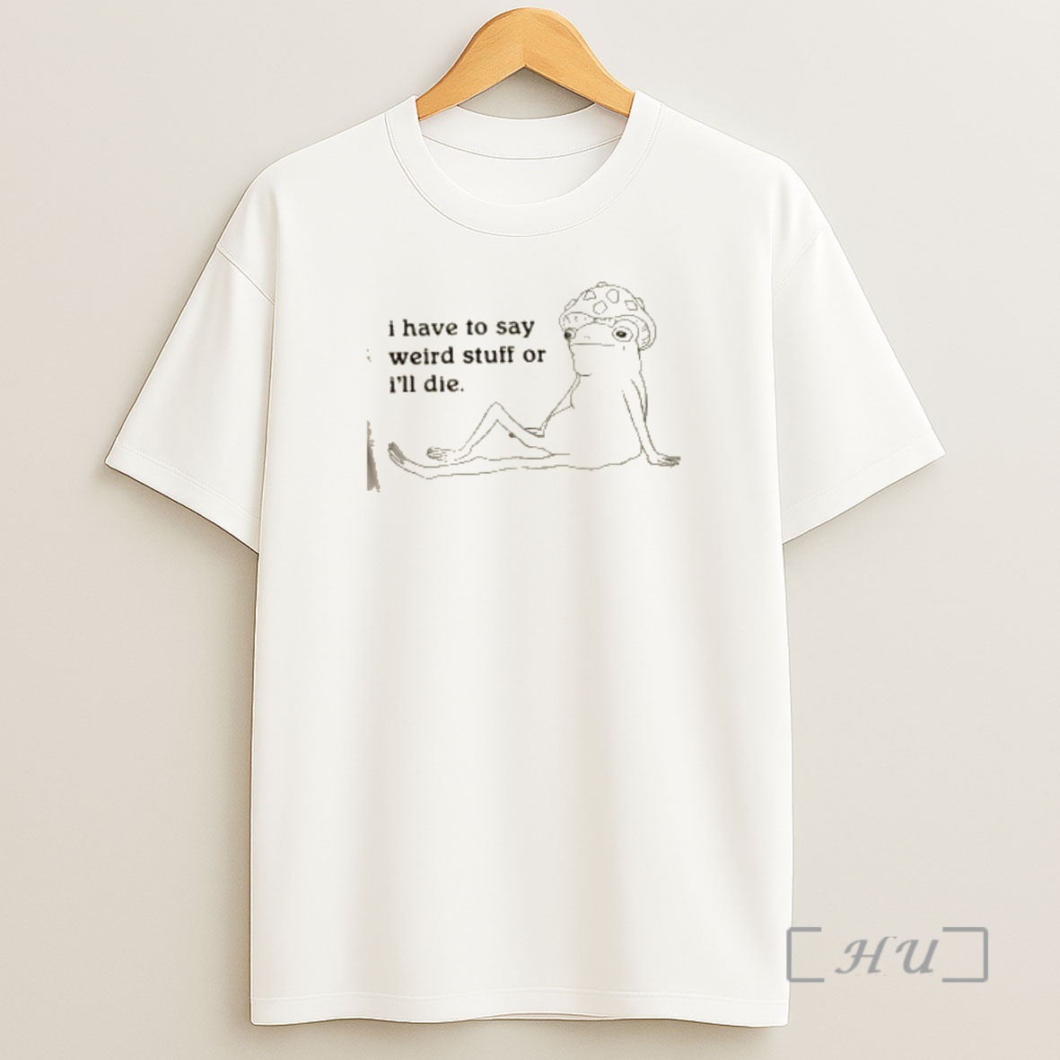Officials Frog I Have To Say Weird Stuff Or Ill Die Shirt Sweatshirt Tee