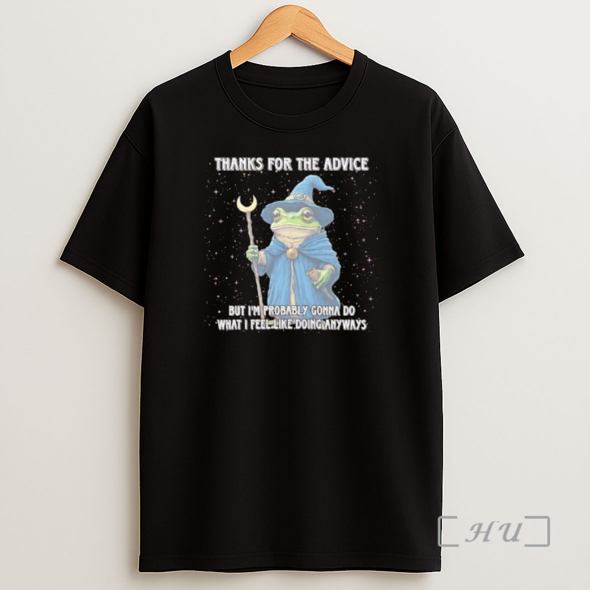 Officials Frog Wizard Thanks For The Advice But Im Probably Gonna Do What I Feel Like Doing Anyways Shirt Sweatshirt Tee