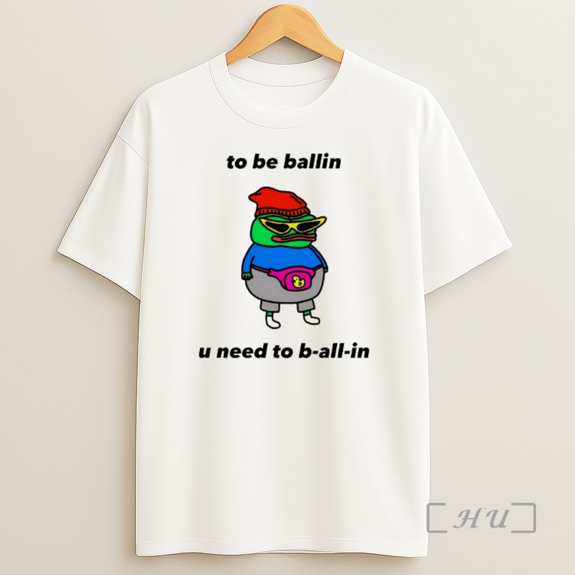 Officials Frog To Be Ballin U Need To B All In Shirt Sweatshirt Tee
