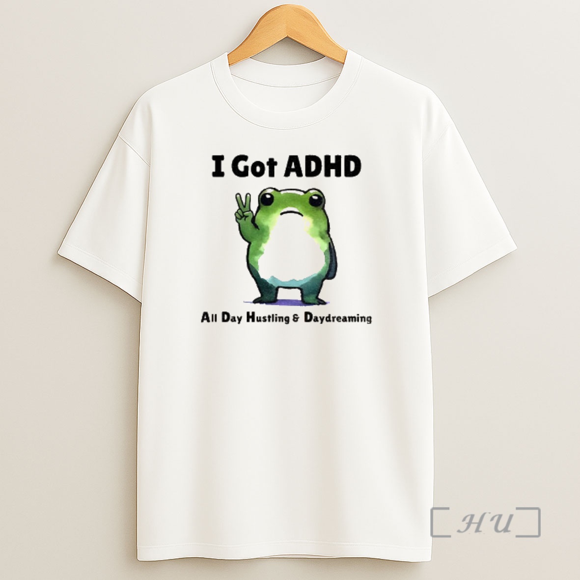 Officials Frog With Adhd Funny I Got Adhd All Day Hustling And Daydreaming Shirt Sweatshirt Tee