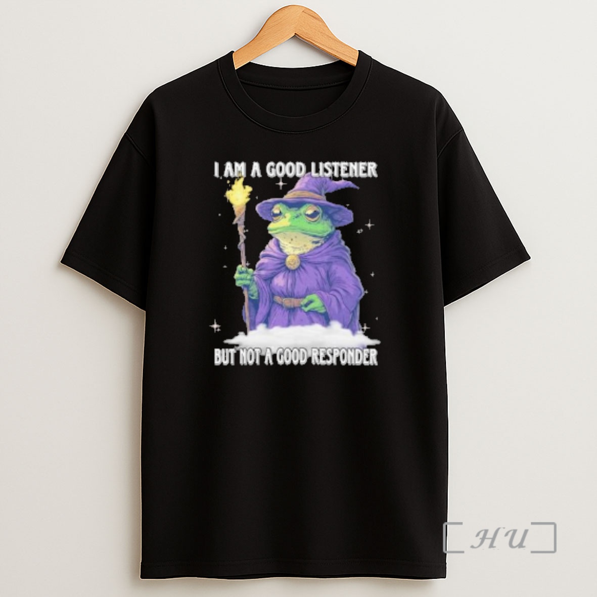 Officials Frog Wizard I Am A Good Listener But Not A Good Responder Premium Shirt Sweatshirt Tee