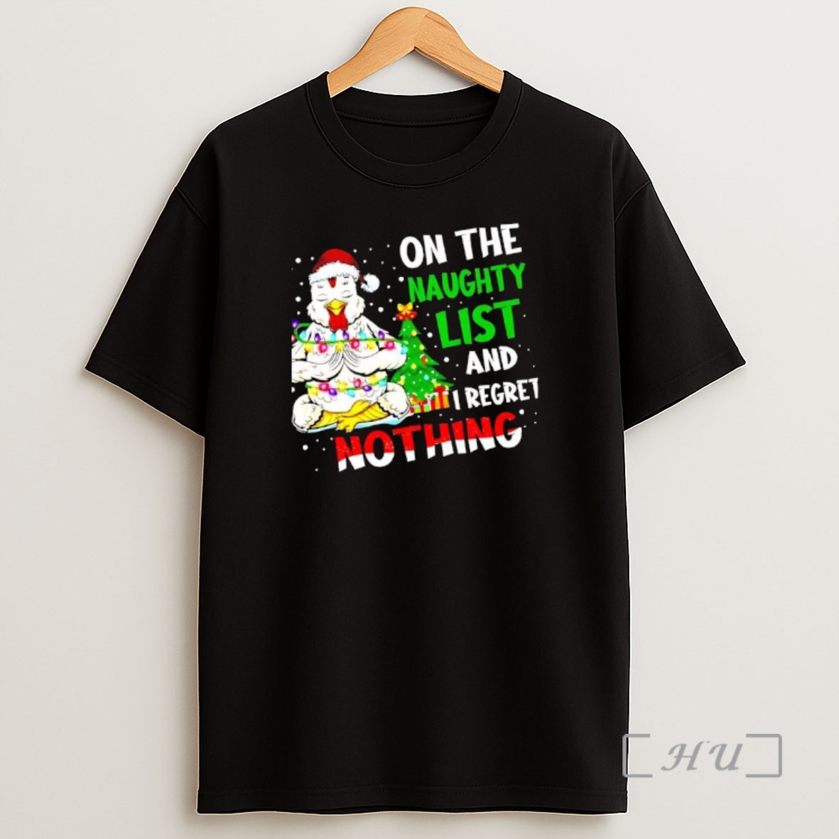 Officials Funny Christmas Chicken On The Naughty List And Regret Shirt Sweatshirt Tee
