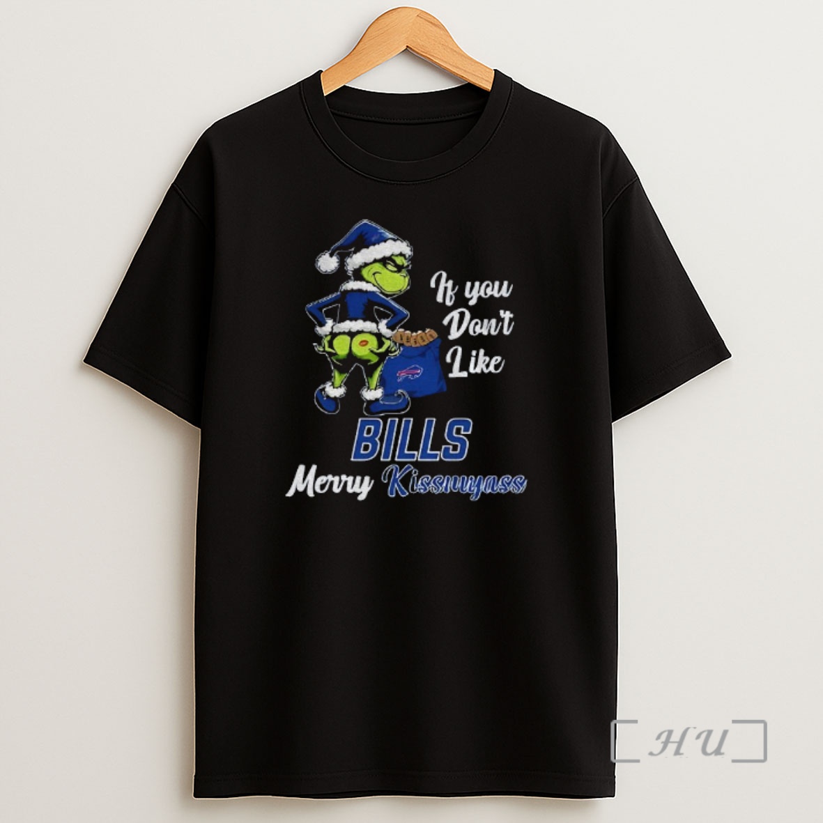 Officials Funny Grumpy Grinch If You Dont Like Buffalo Bills Merry Kissmyass Shirt Sweatshirt Tee