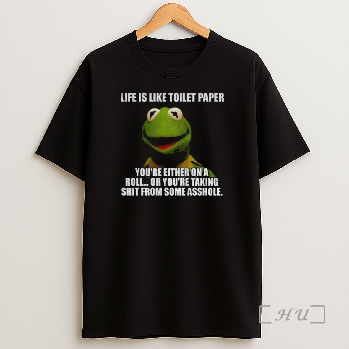 Officials Funny Kermit The Frog Life Is Like Toilet Paper Youre Either On A Roll Or Youre Taking Shit Premium Shirt Sweatshirt Tee