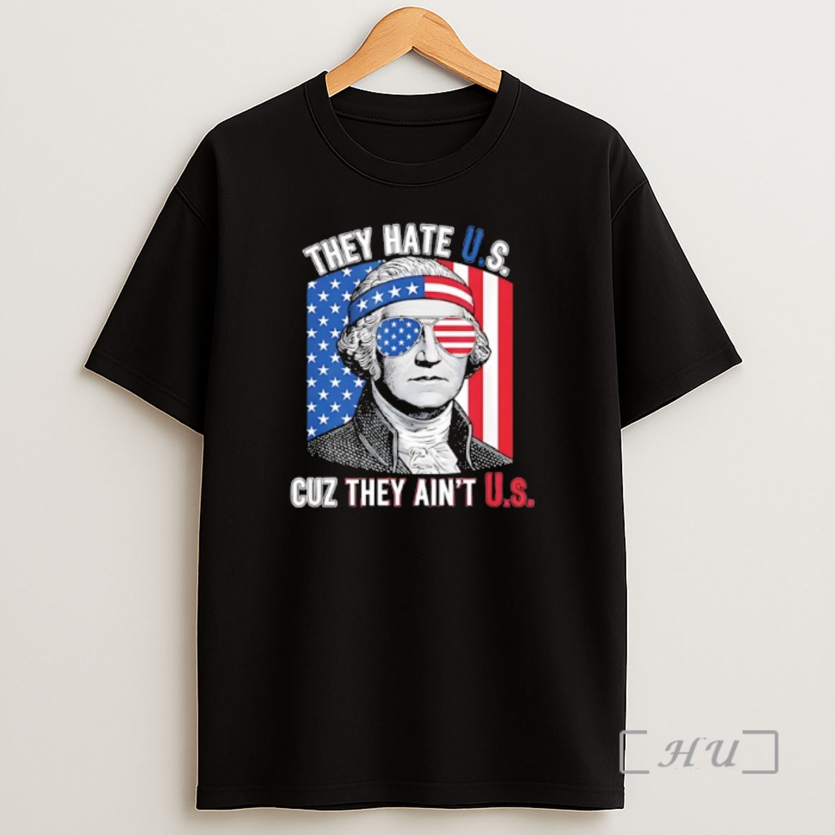 Officials George Washington Wearing Sunglass They Hate Us Cuz They Aint Us Shirt Sweatshirt Tee