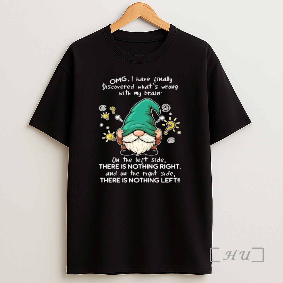 Officials Gnome Omg I Have Finally Discovered Whats Wrong With My Brain Shirt Sweatshirt Tee
