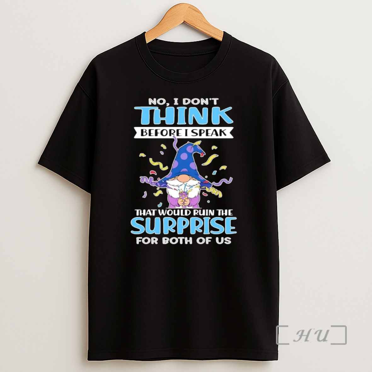 Officials Gnome No I Dont Think Before I Speak Surprise For Both Of Us Premium Shirt Sweatshirt Tee