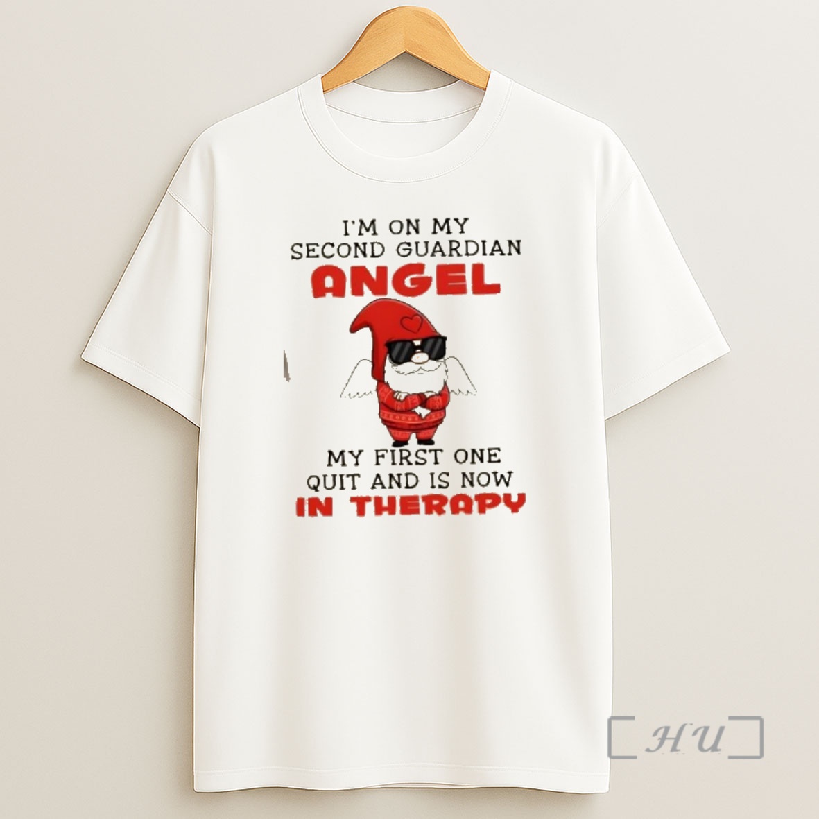 Officials Gnomes Im On My Second Guardian Angel My First One Quit And Is Now In Therapy Shirt Sweatshirt Tee