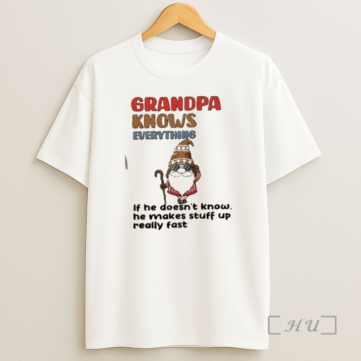 Officials Gnomes Grandpa Knows Everything If He Doesnt Know He Makes Stuff Up Really Fast Premium Shirt Sweatshirt Tee