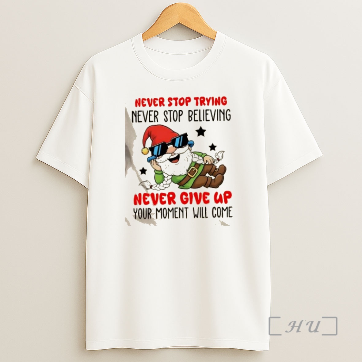 Officials Gnomes Never Stop Trying Never Stop Believing Never Give Up Your Moment Will Come Shirt Sweatshirt Tee