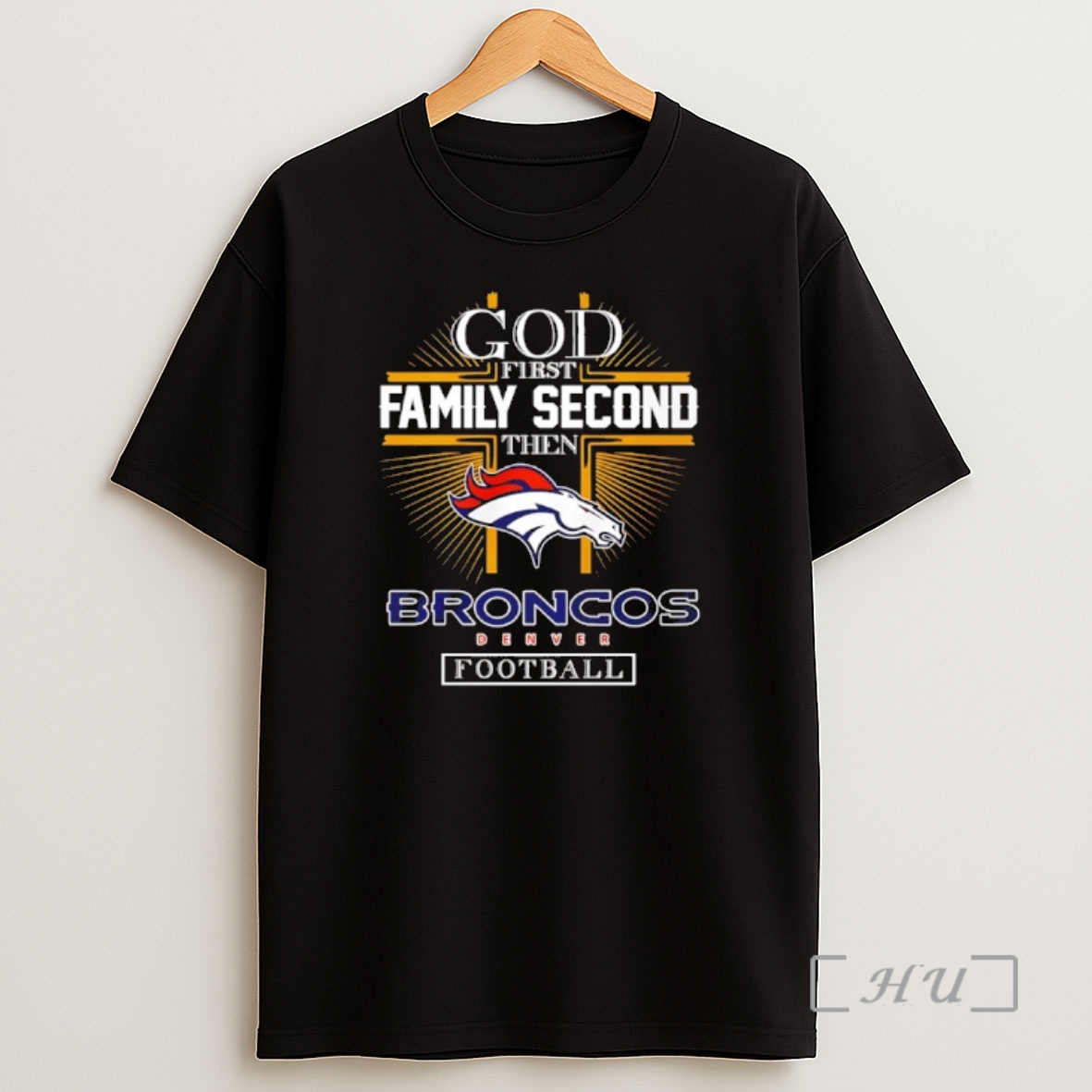 Officials God First Family Second Then Broncos Denver Football 2025 Premium Shirt Sweatshirt Tee