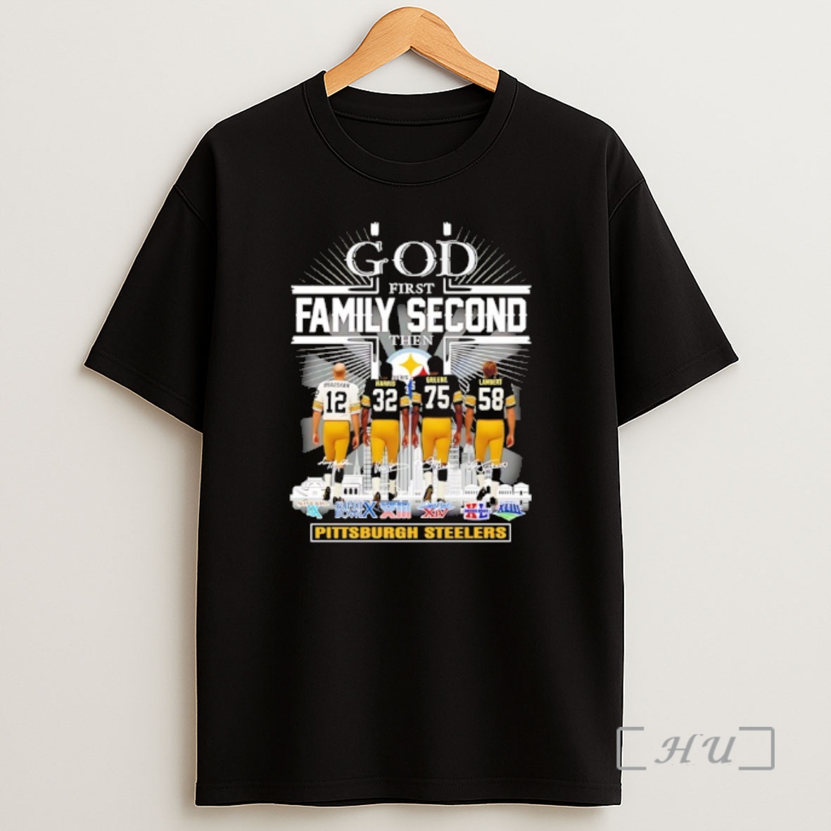 Officials God First Family Second Then Pittsburgh Steelers 6x Super Bowl Signatures Premium Shirt Sweatshirt Tee
