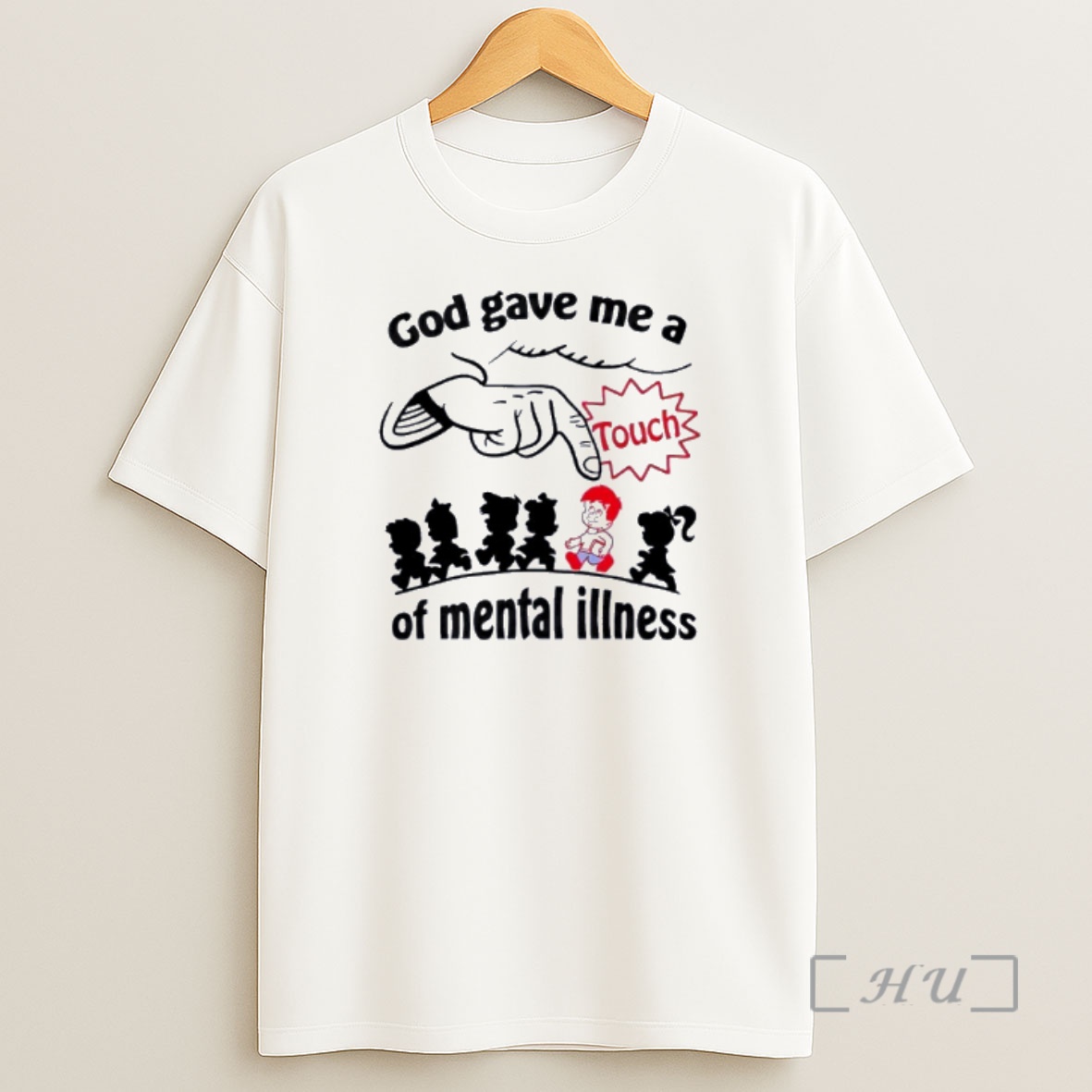 Officials God Gave Me A Touch Of Mental Illness Premium Shirt Sweatshirt Tee