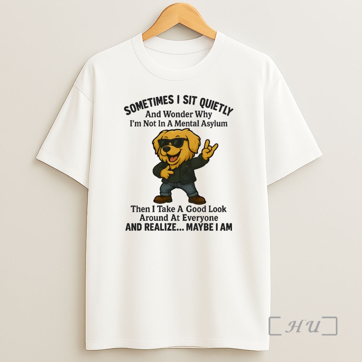 Officials Golden Retriever Sometimes I Sit Quietly And Realize Maybe I Am Premium Shirt Sweatshirt Tee