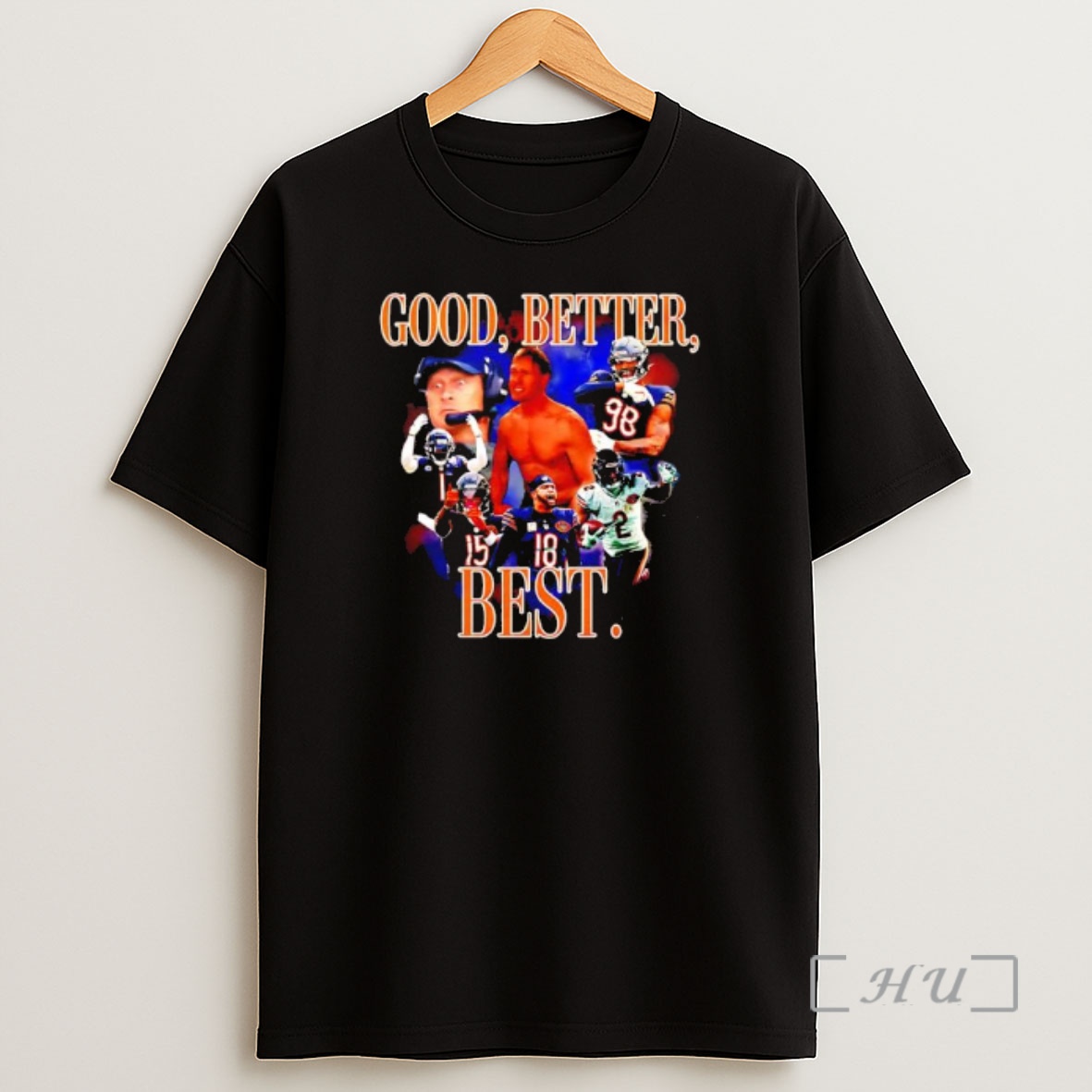 Officials Good Better Best Chicago Bears Players Graphic Shirt Sweatshirt Tee