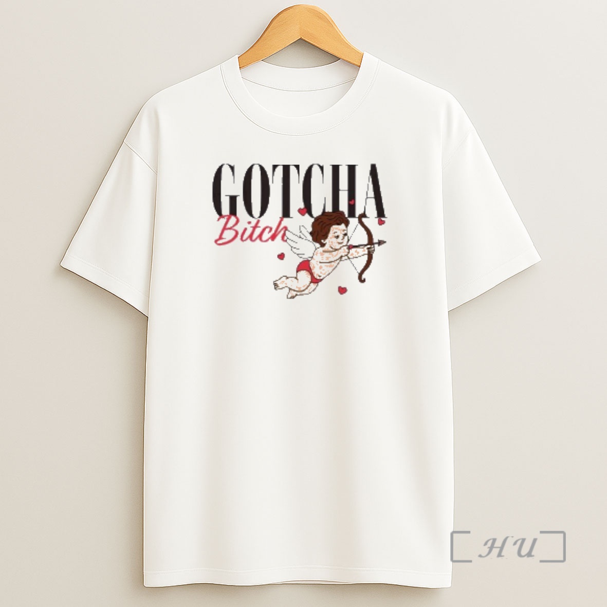 Officials Gotcha Bitch Cupid Shirt Sweatshirt Tee