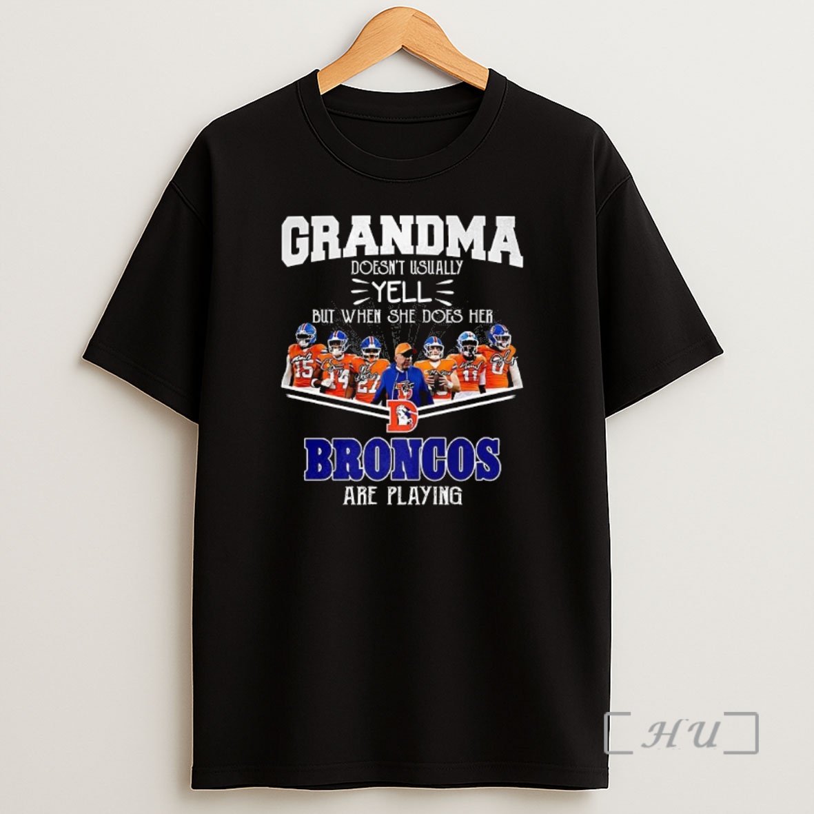 Officials Grandma Doesnt Usually Yell But When She Does Her Denver Broncos Are Playing Signature Premium Shirt Sweatshirt Tee