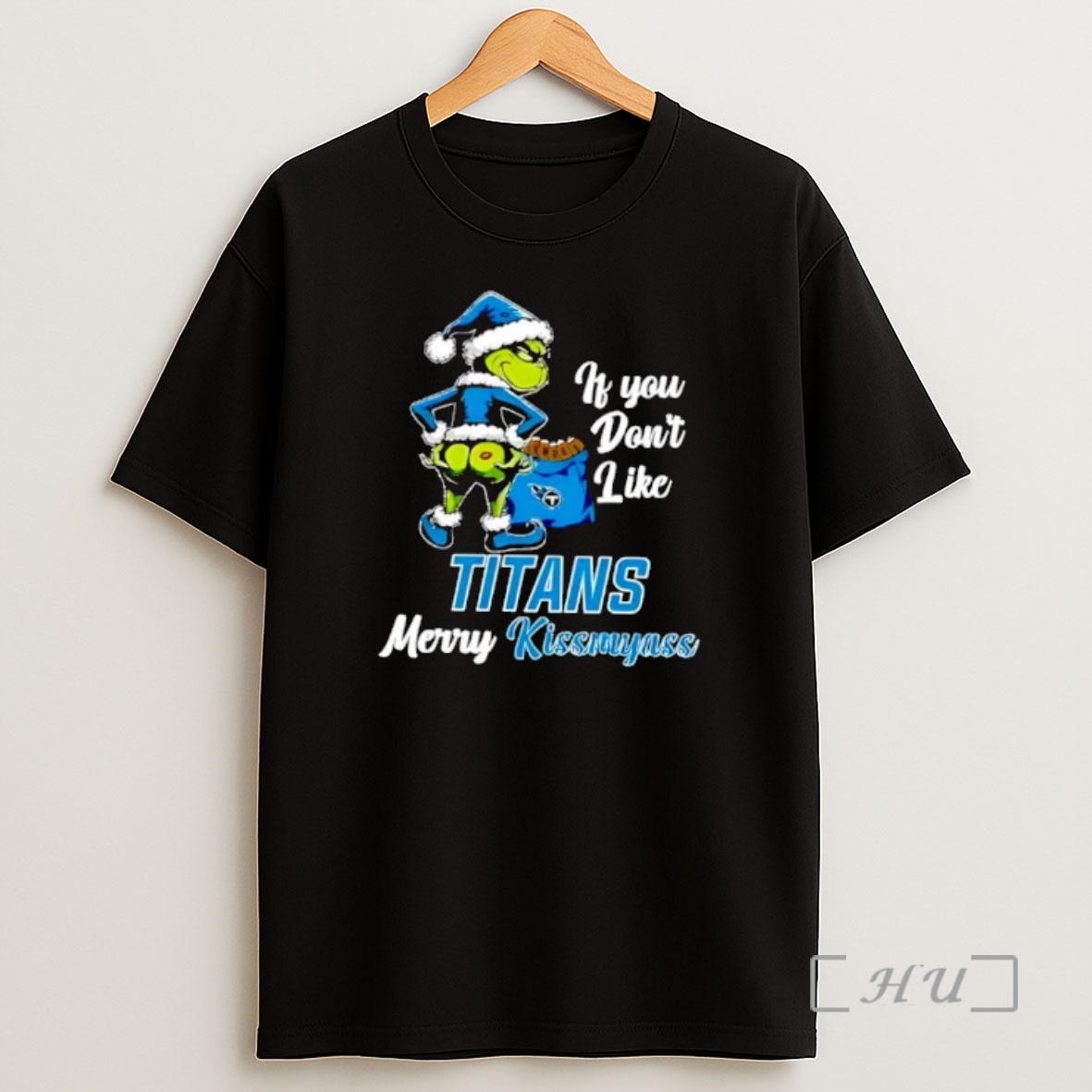 Officials Grinch Christmas If You Dont Like Tennessee Titans Merry Kissmyass Shirt Sweatshirt Tee