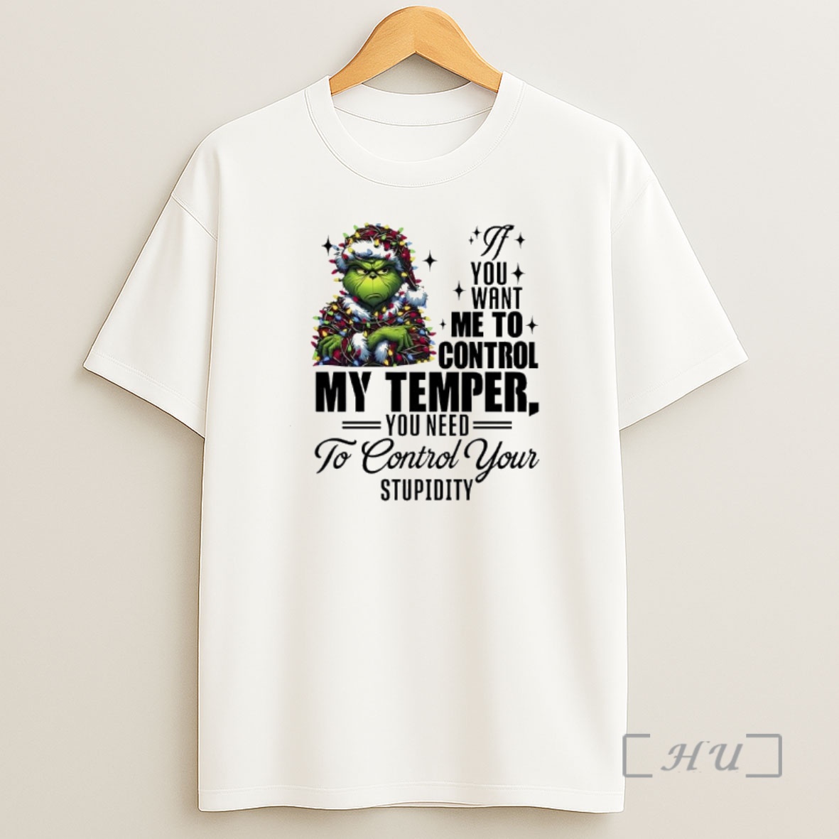 Officials Grinch Christmas Lights If You Want Me _cf_84_ce_bf Control My Temper You Need To Control Your Stupidity Premium Shirt Sweatshirt Tee
