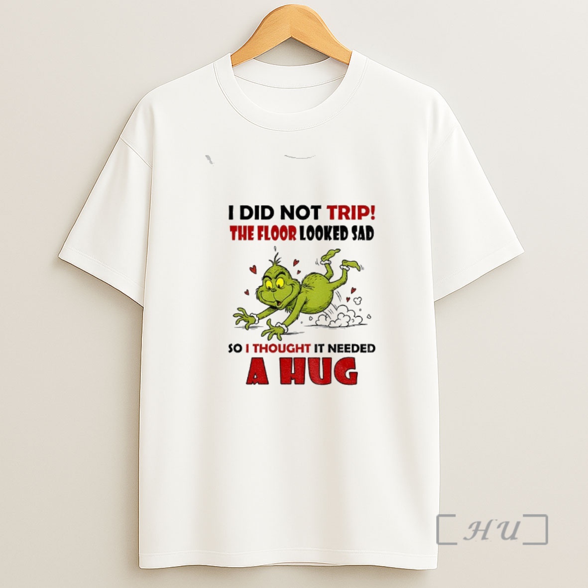 Officials Grinch Funny I Did Not Trip The Floor Looked Sad So I Thought It Needed A Hug Christmas Shirt Sweatshirt Tee