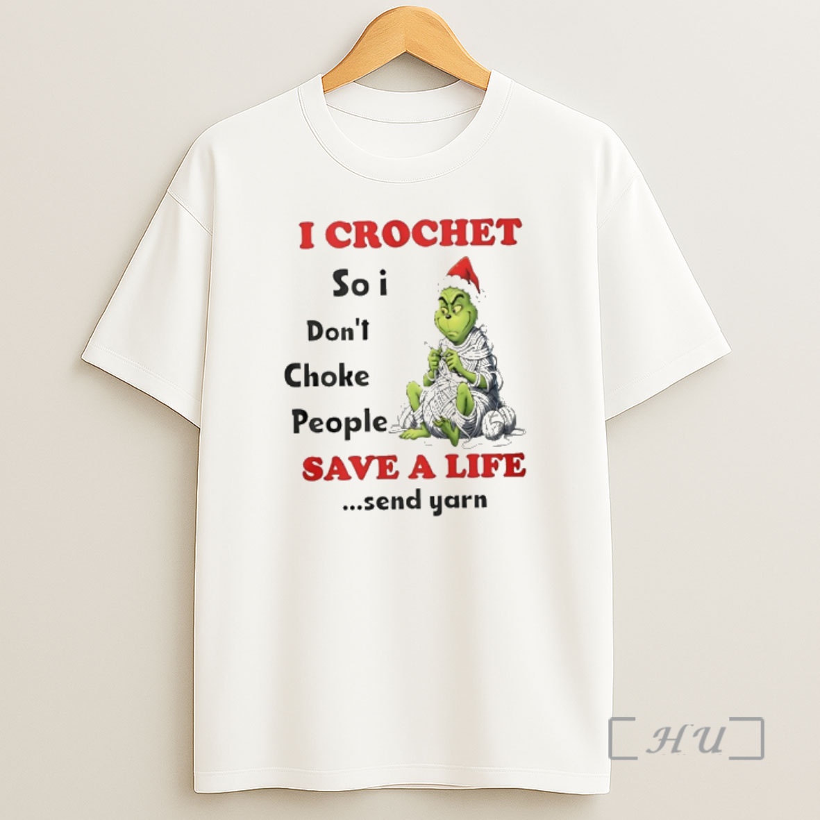 Officials Grinch I Crochet So I Dont Choke People Save A Life Send Yarn Shirt Sweatshirt Tee