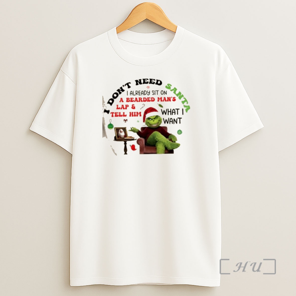 Officials Grinch I Already Sit On Dont Need A Bearded Mans Lap And Tell Him Santa What I Want Christmas Shirt Sweatshirt Tee