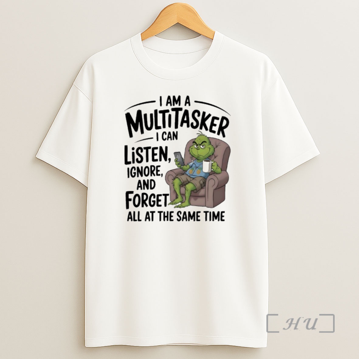 Officials Grinch I Am A Multitasker I Can Listen Ignore And Forget All At The Same Time Shirt Sweatshirt Tee