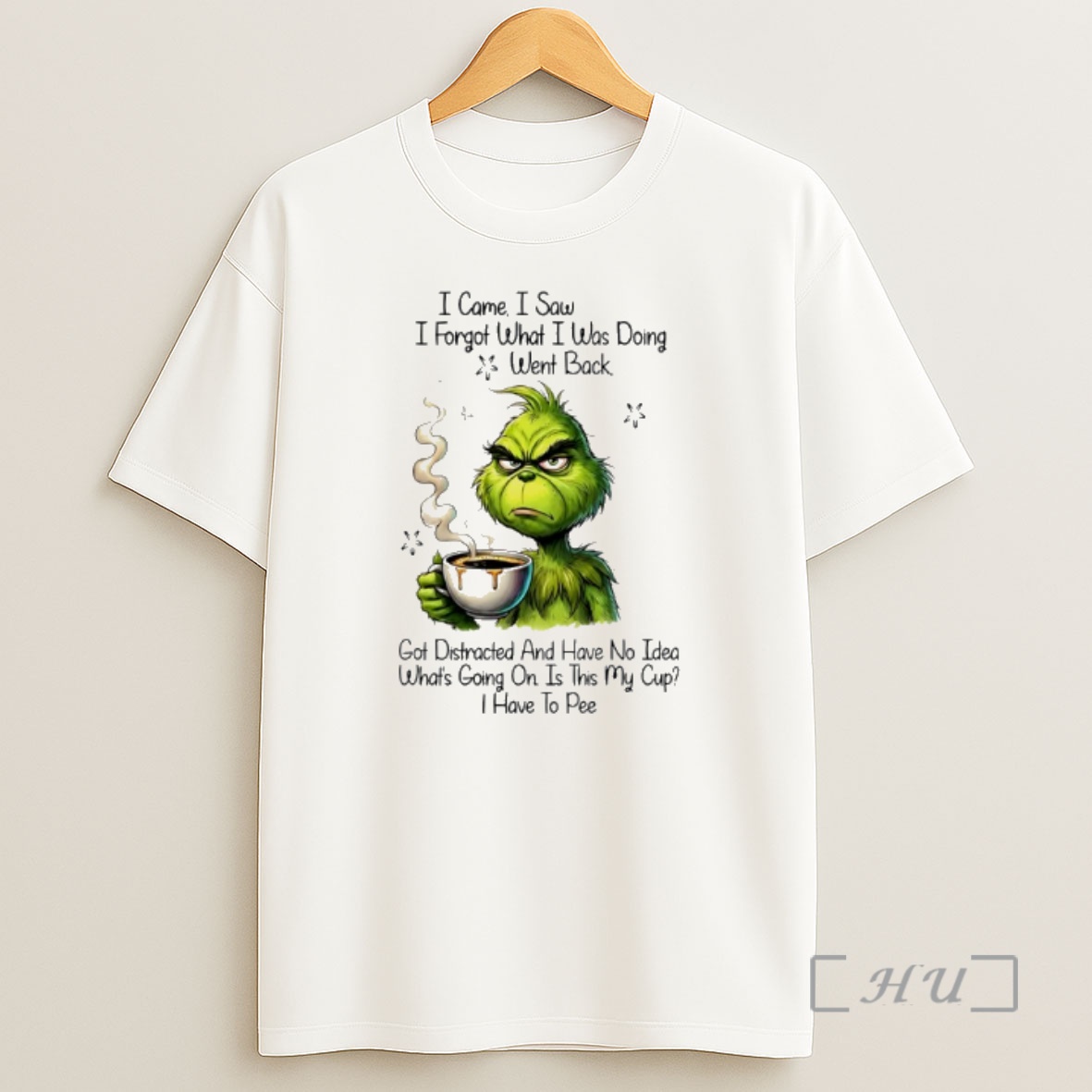 Officials Grinch I Came I Saw I Forgot What I Was Doing Went Back Got Distracted Shirt Sweatshirt Tee