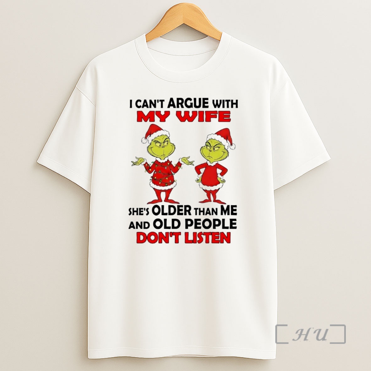 Officials Grinch I Cant Argue With My Wife Old People Dont Listen Christmas Premium Shirt Sweatshirt Tee