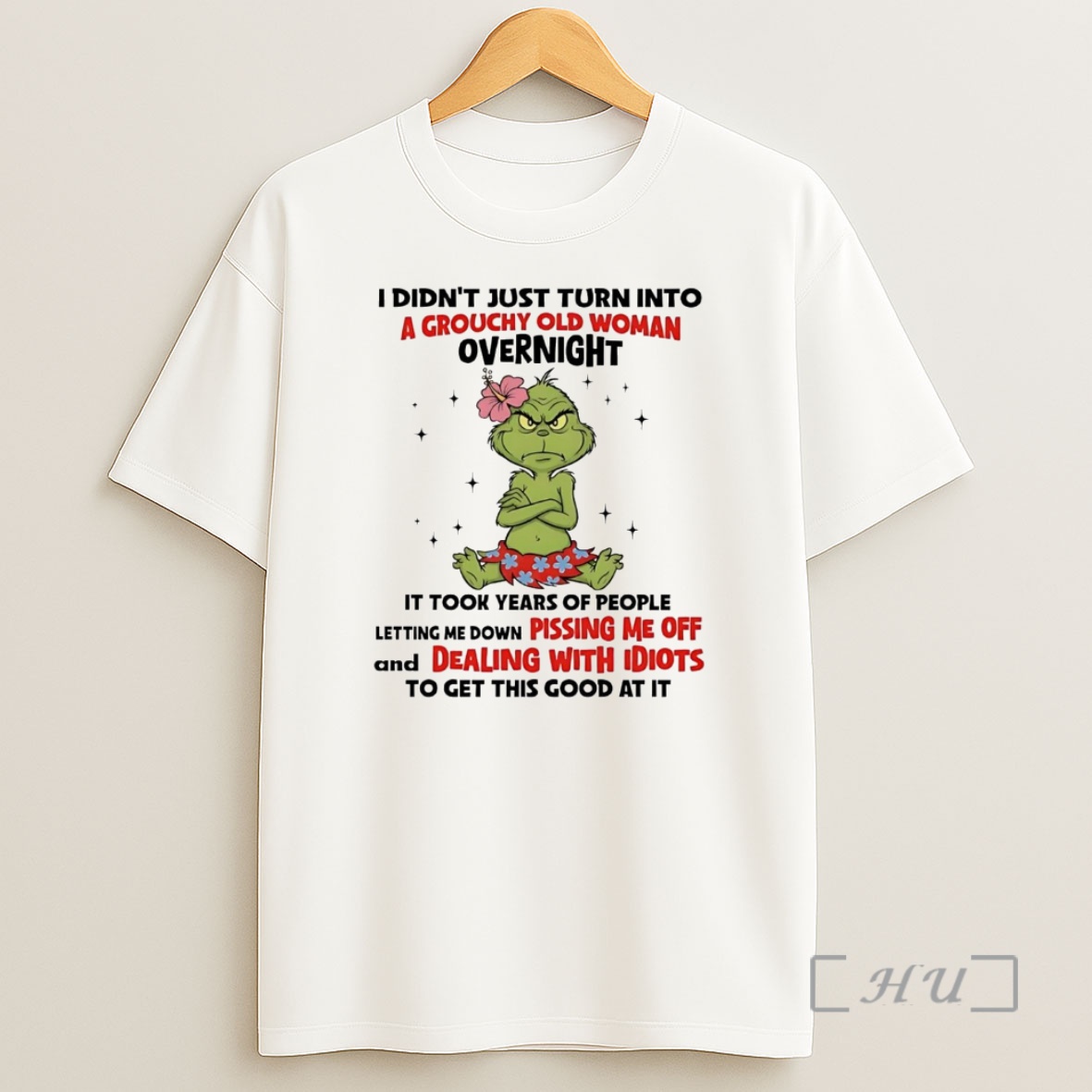 Officials Grinch I Didnt Just Turn Into A Grouchy Old Woman Overnight Shirt Sweatshirt Tee