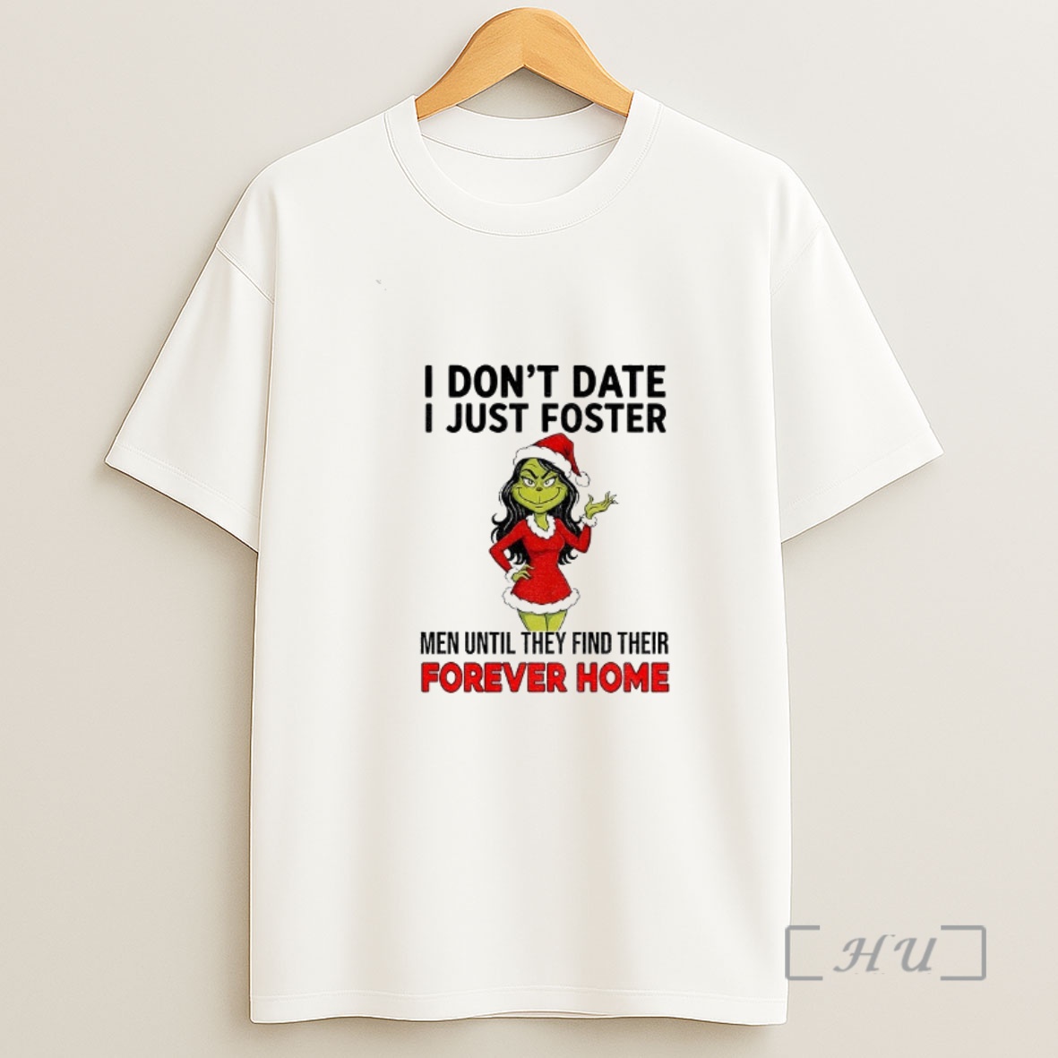Officials Grinch I Dont Date I Just Foster Men Until They Find Their Forever Home Christmas Shirt Sweatshirt Tee