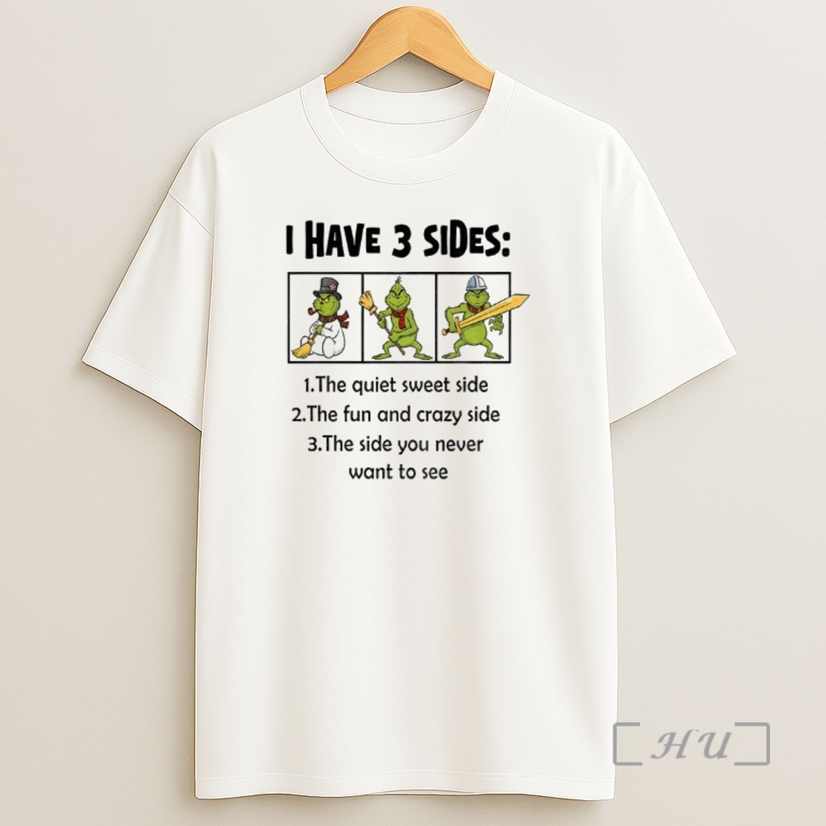 Officials Grinch I Have 3 Sides 1 The Quiet Sweet Side 2 The Fun And Crazy Side 3 The Side You Never Want To See Christmas Shirt Sweatshirt Tee