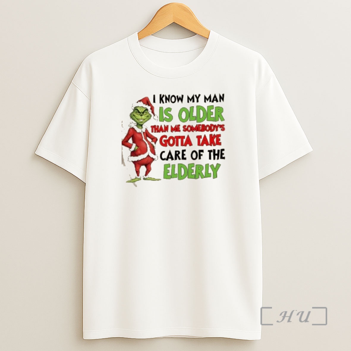 Officials Grinch I Know My Man Is Older Than Me Somebodys Gotta Take Care Of The Elderly Christmas Shirt Sweatshirt Tee