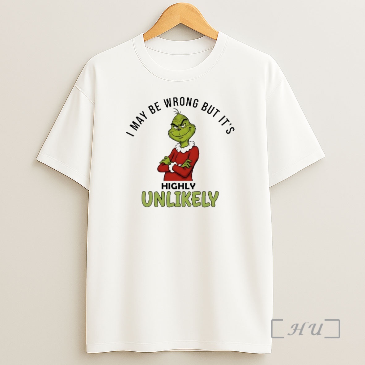 Officials Grinch I May Be Wrong But Its Highly Unlikely Shirt Sweatshirt Tee