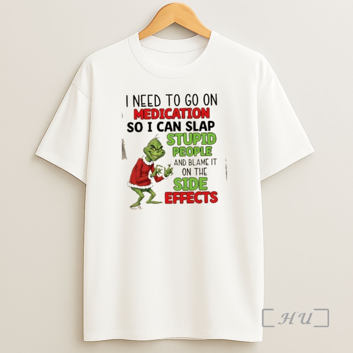 Officials Grinch I Need To Go On Medication So I Can Blame The Side Effects For Slapping Stupid People Christmas Shirt Sweatshirt Tee