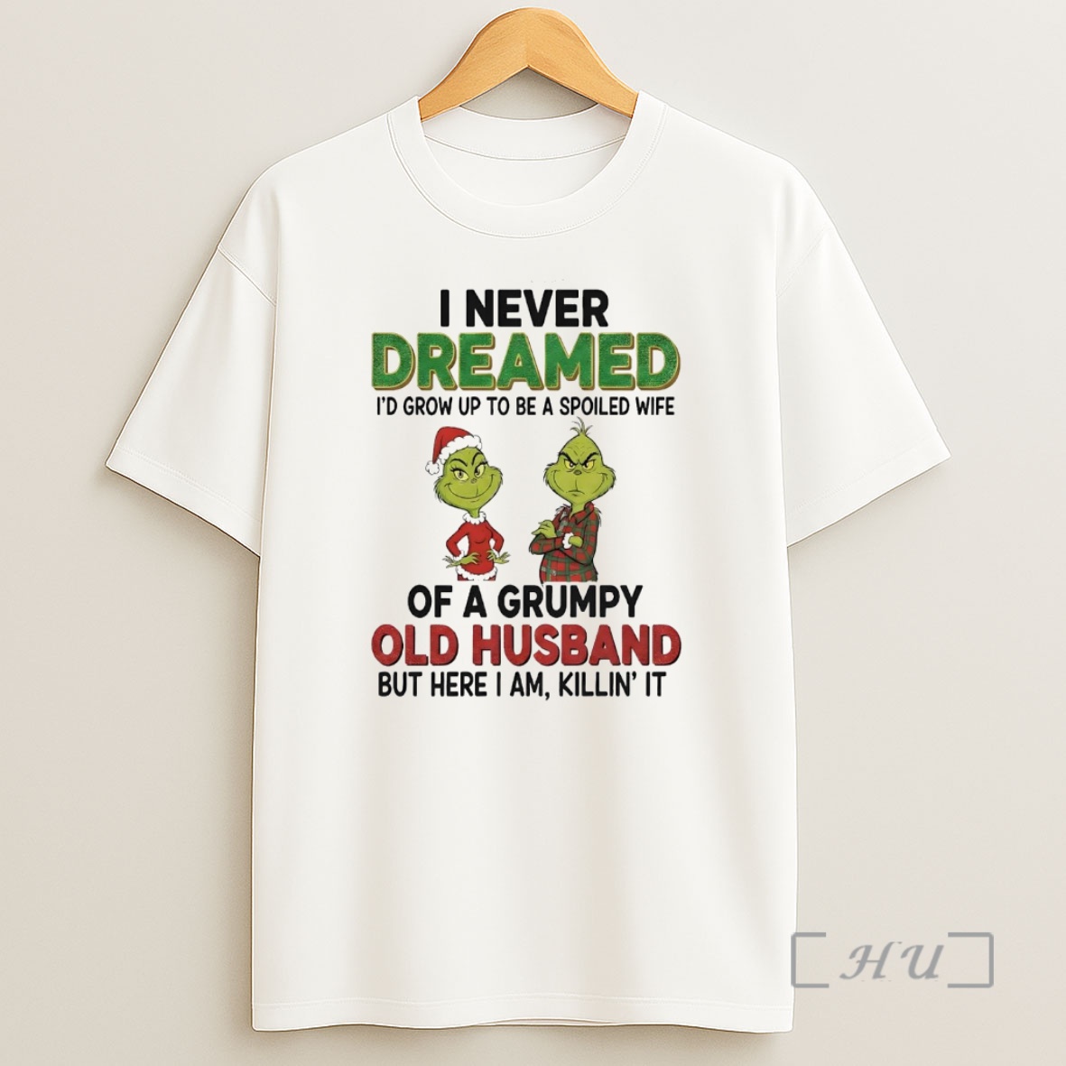 Officials Grinch I Never Dreamed Of A Grumpy Old Husband Christmas Premium Shirt Sweatshirt Tee