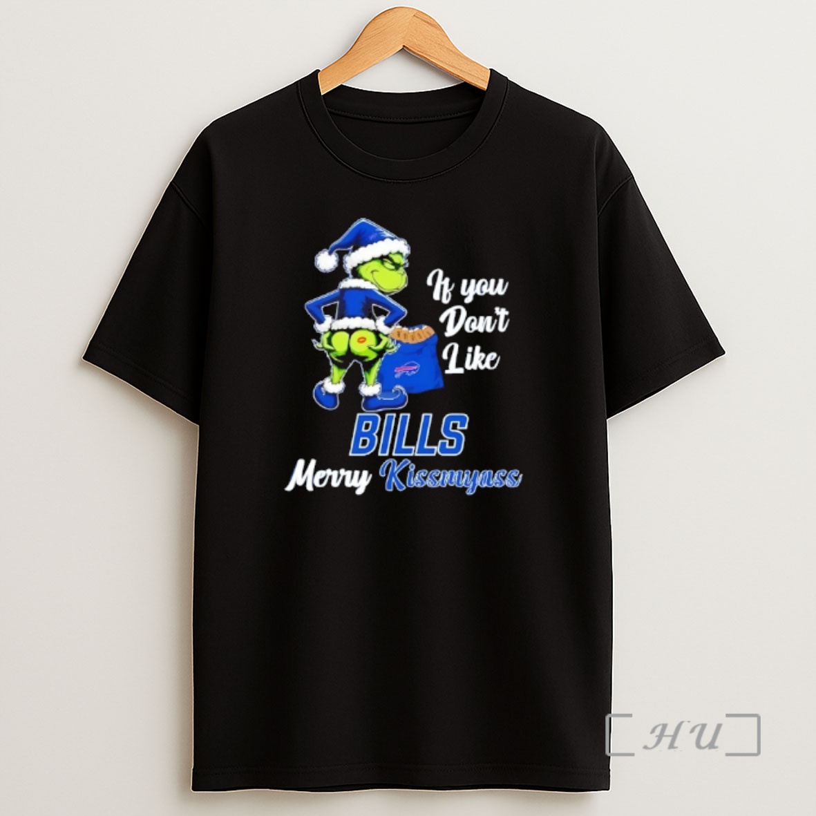 Officials Grinch If You Dont Like Buffalo Bills Merry Kissmyass Shirt Sweatshirt Tee