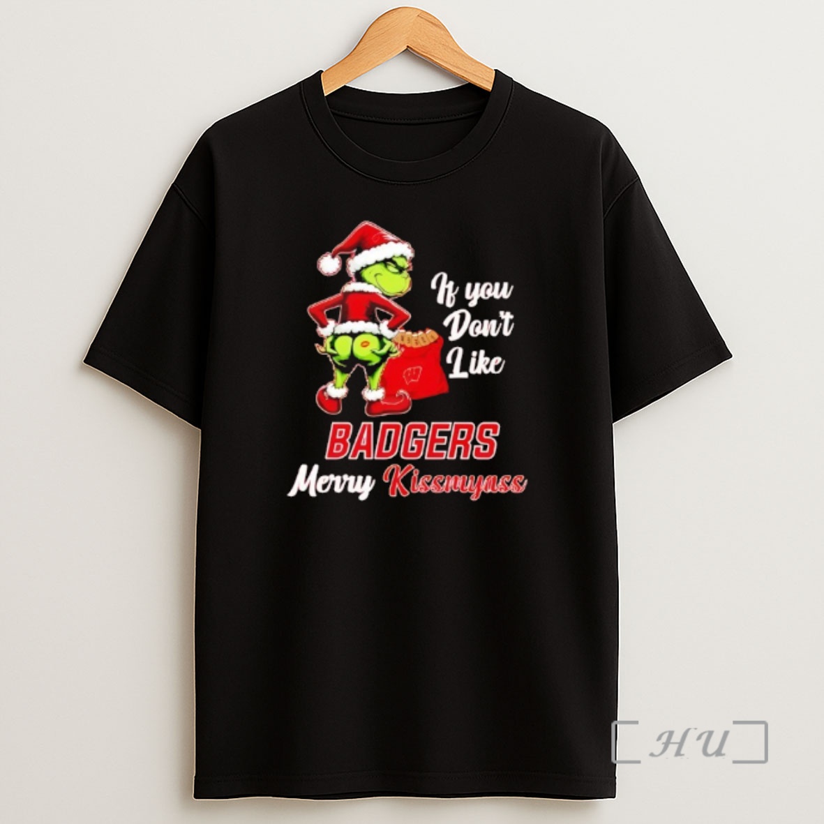 Officials Grinch If You Dont Like Wisconsin Badgers Merry Kissmyass Shirt Sweatshirt Tee