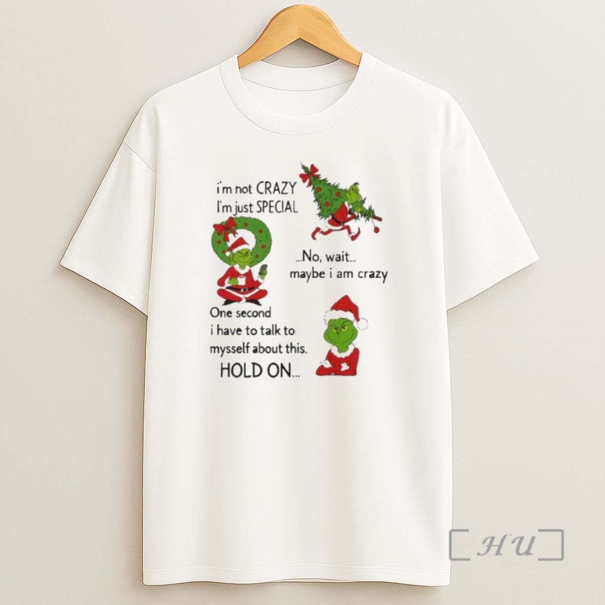 Officials Grinch Im Not Crazy Im Just Special No Wait Maybe I Am Crazy Christmas Premium Shirt Sweatshirt Tee