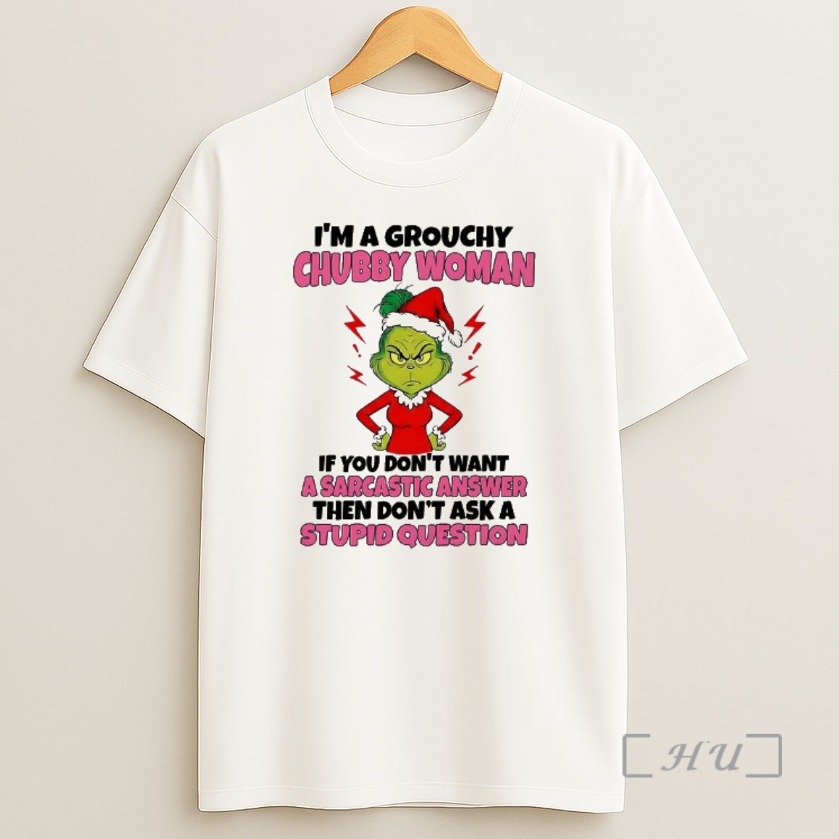 Officials Grinch Im A Grouchy Chubby Woman Shirt Sweatshirt Tee