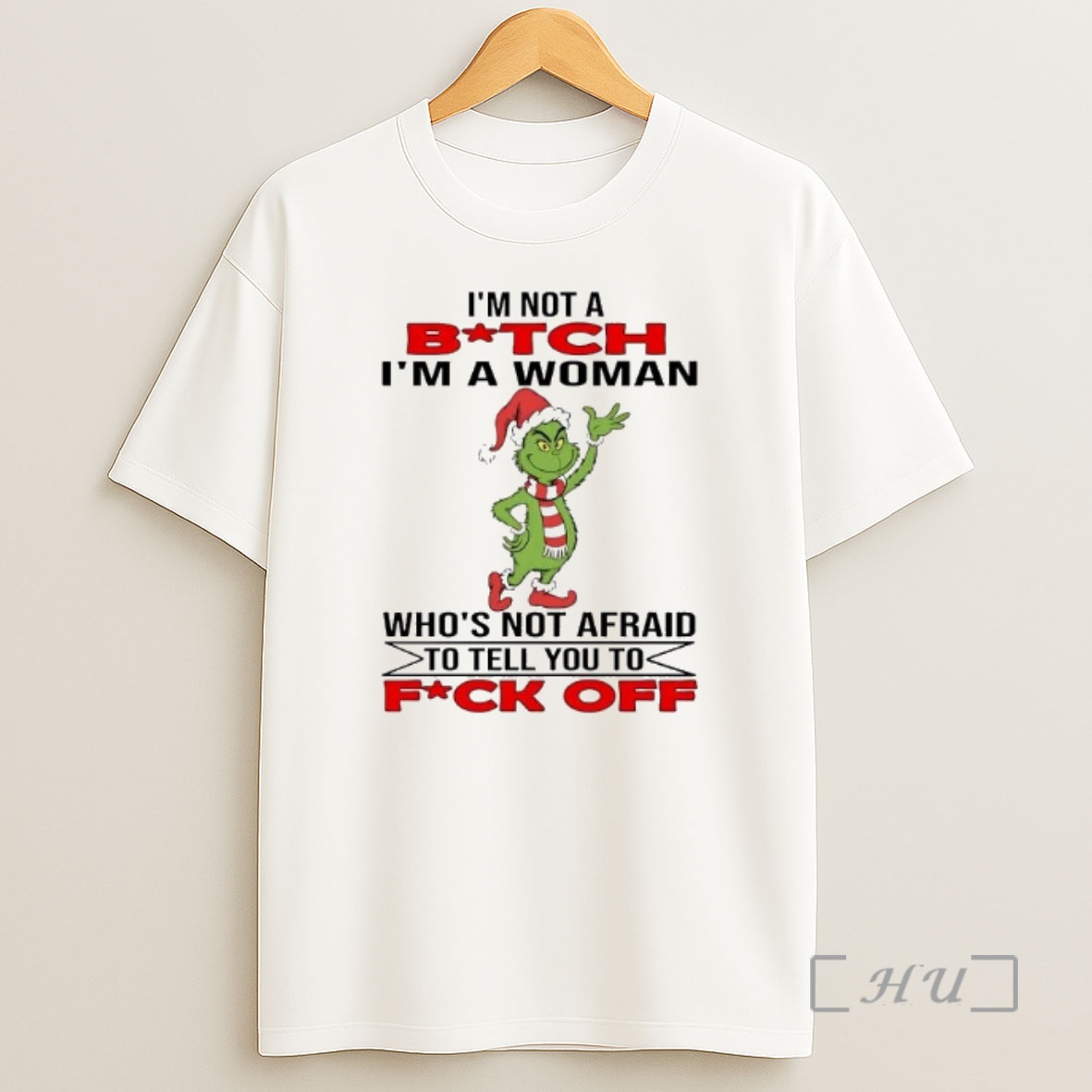 Officials Grinch Im Not A Bitch Im A Woman Whos Not Afraid To Tell You Fuck Off Shirt Sweatshirt Tee