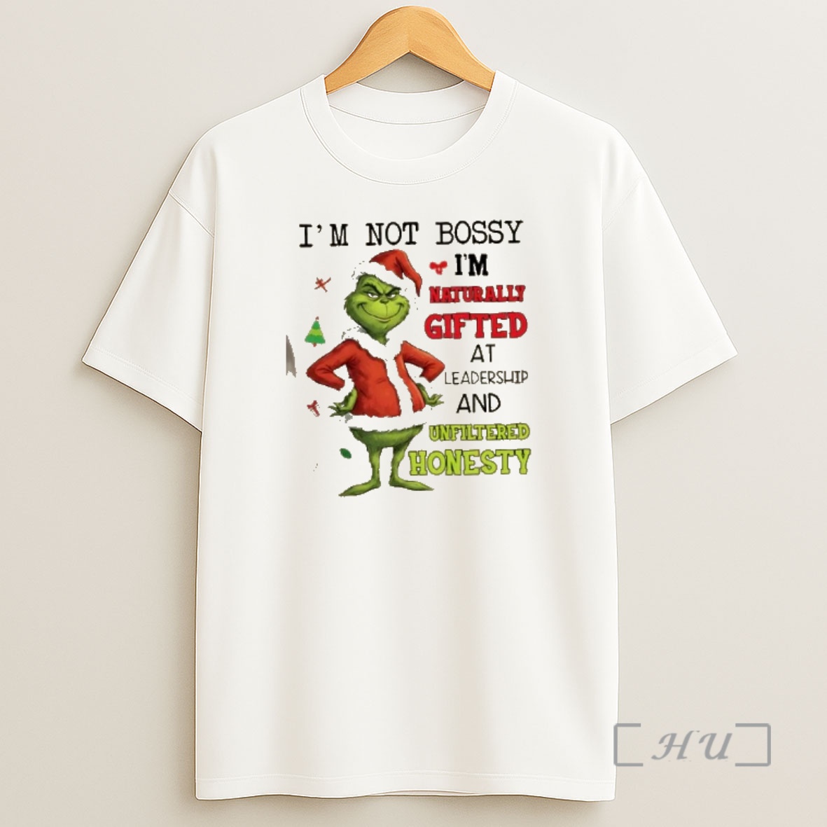 Officials Grinch Im Not Bossy Im Naturally Gifted At Leadership And Unfiltered Honesty Christmas Shirt Sweatshirt Tee