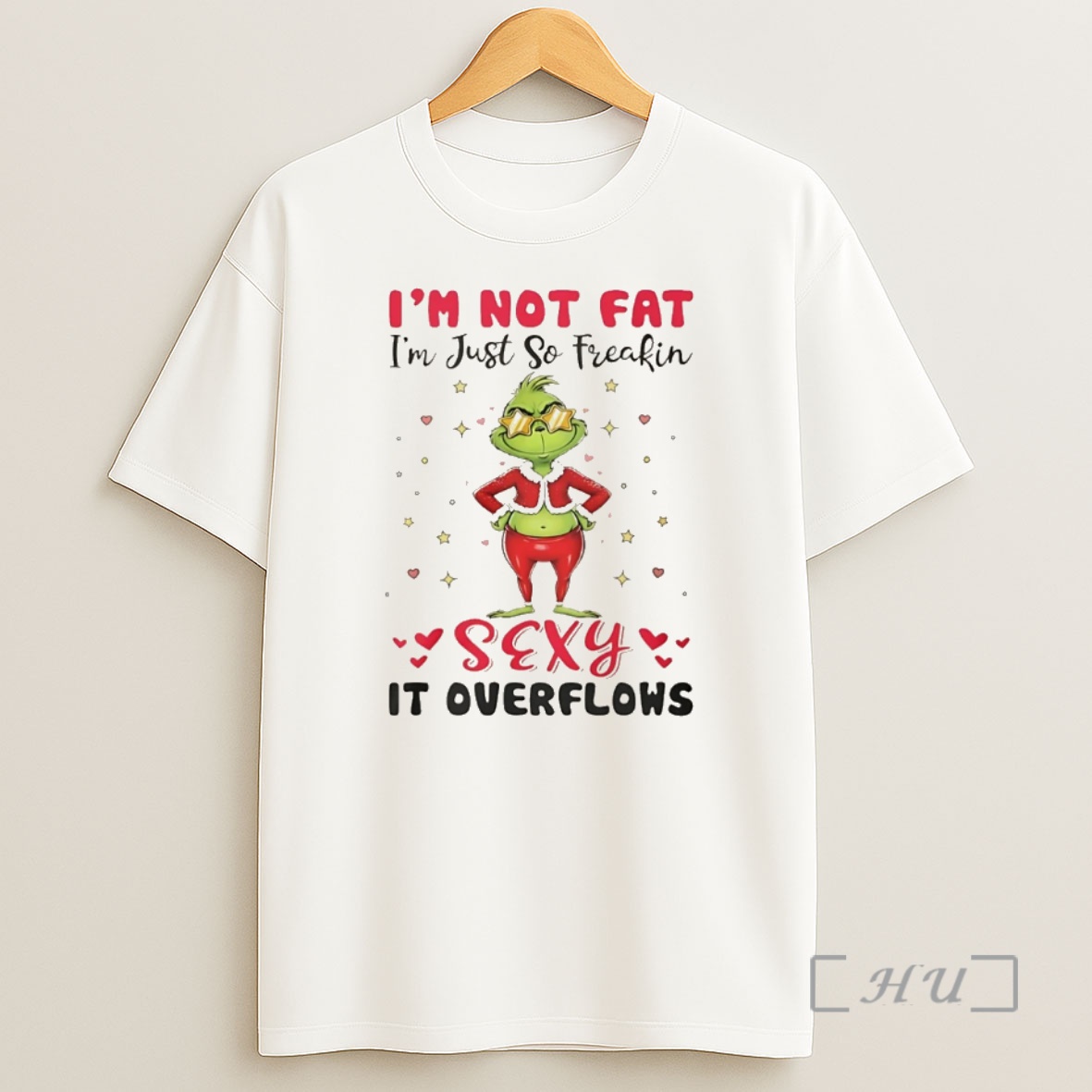 Officials Grinch Im Not Fat Im Just So Freakin Sexy It Overflows Christmas Shirt Sweatshirt Tee