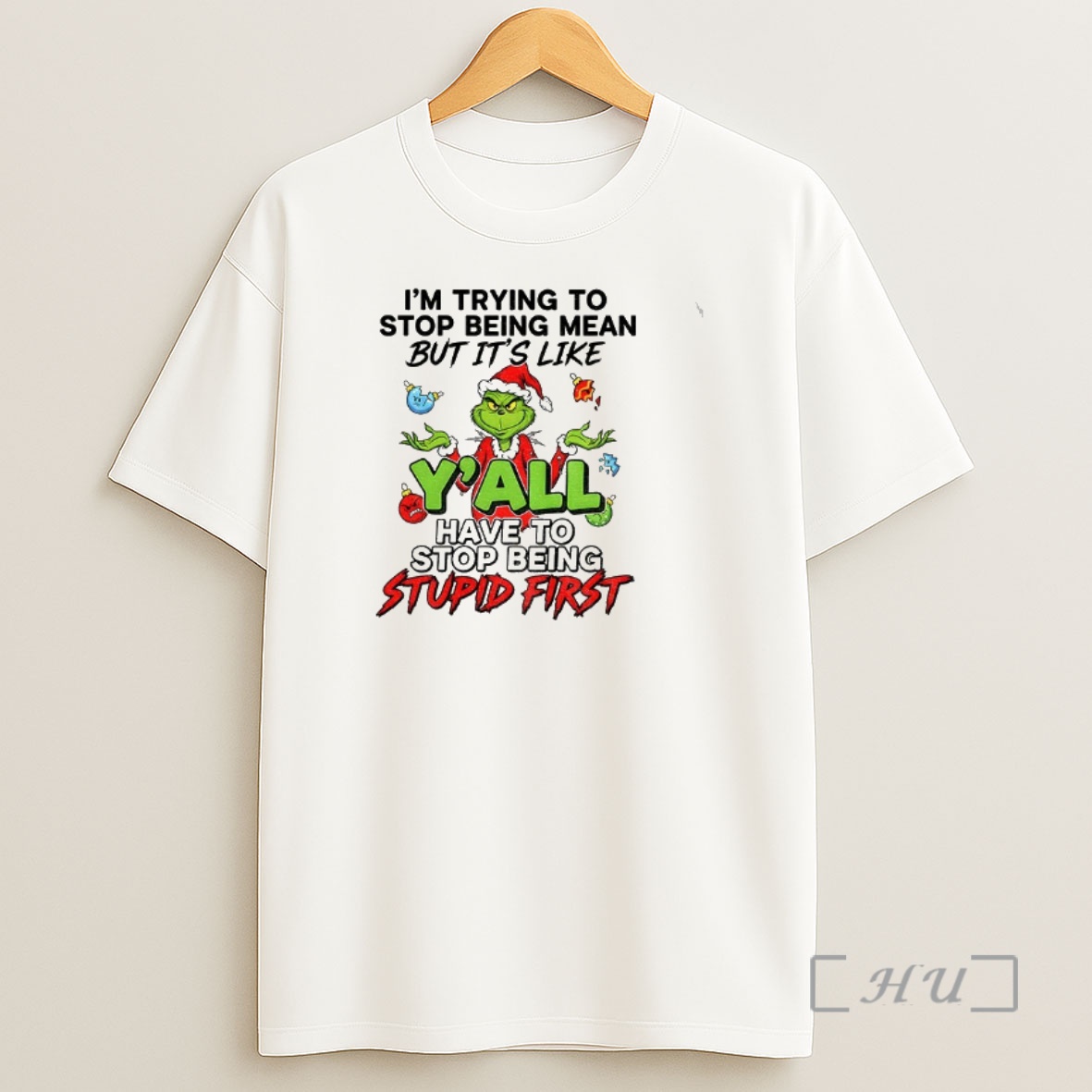 Officials Grinch Im Trying To Stop Being Mean But Its Like Have To Stop Being Stupid First Christmas Premium Shirt Sweatshirt Tee