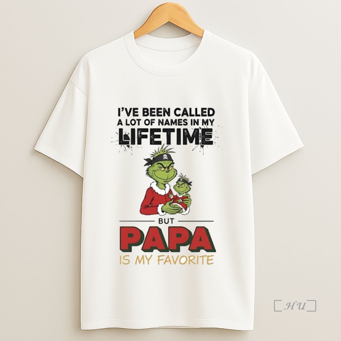 Officials Grinch Ive Been Called A Lot Of Names In My Lifetime Papa My Favorite Premium Shirt Sweatshirt Tee