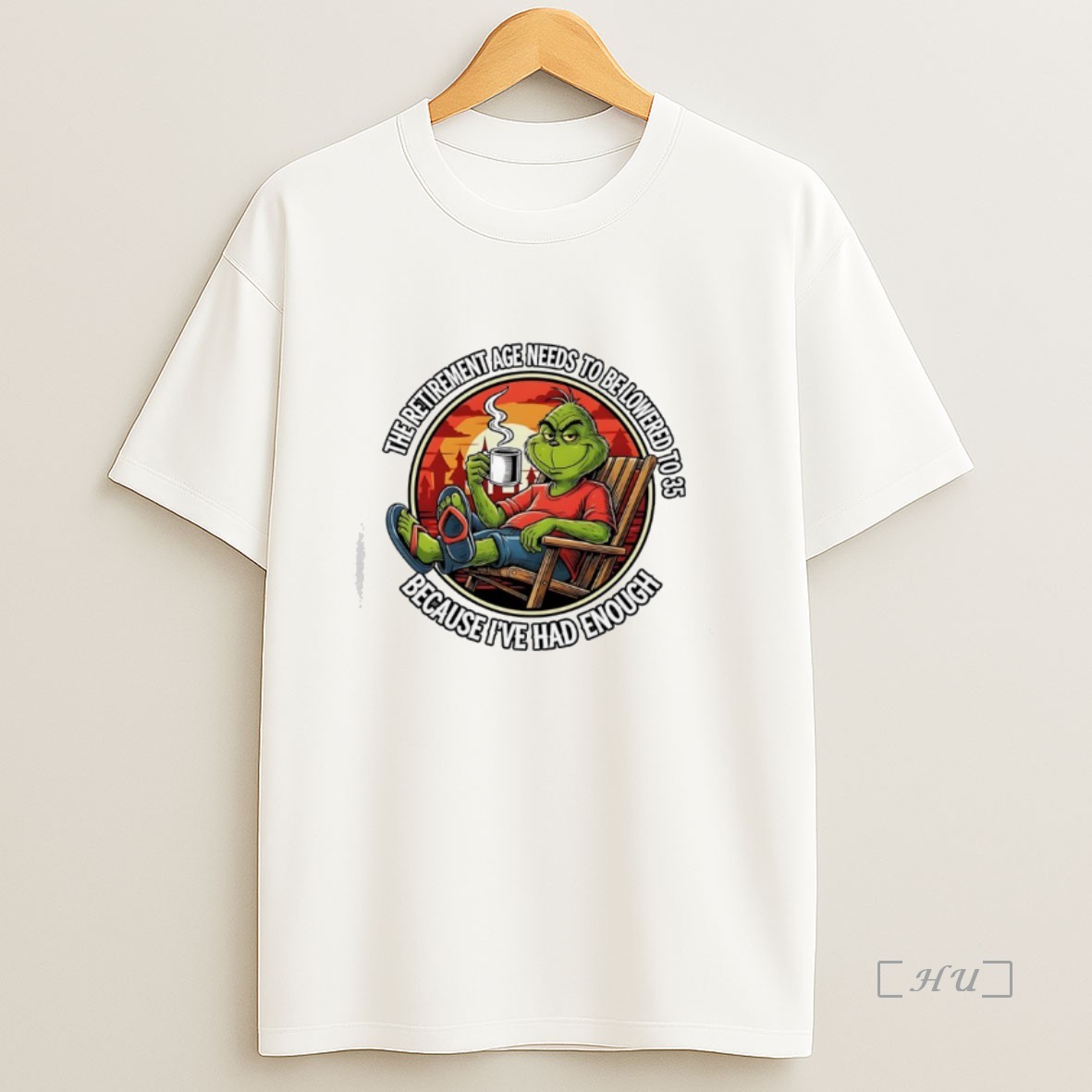 Officials Grinch License The Retirement Age Needs To Be Lowered To 35 Because Ive Had Enough Premium Shirt Sweatshirt Tee