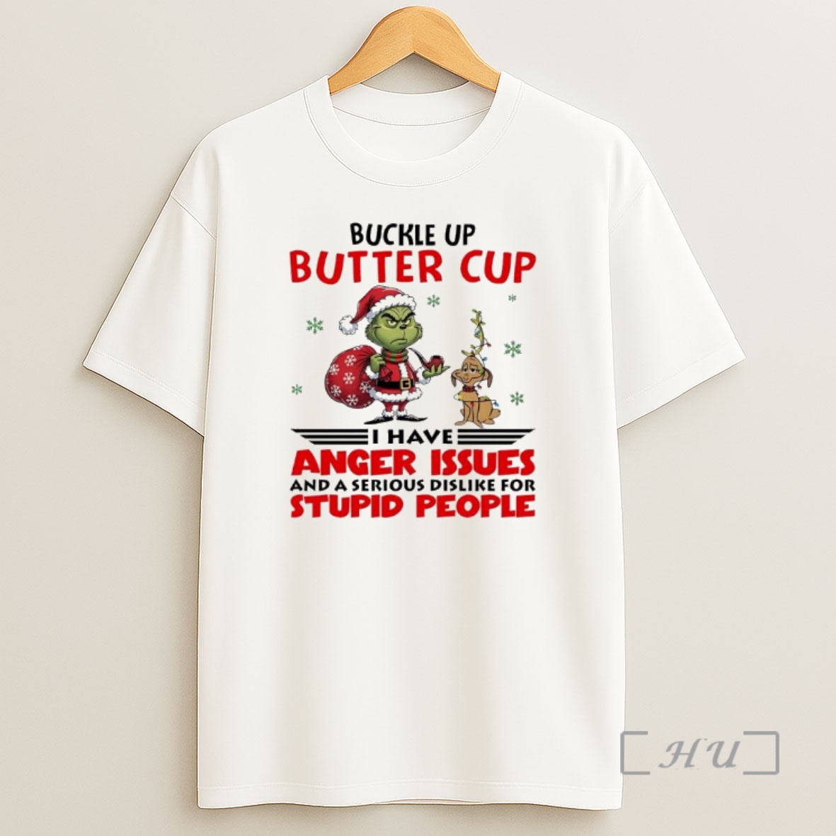 Officials Grinch Max Christmas Buckle Up Butter Cup I Have Anger Issues And A Serious Dislike For Stupid People Shirt Sweatshirt Tee