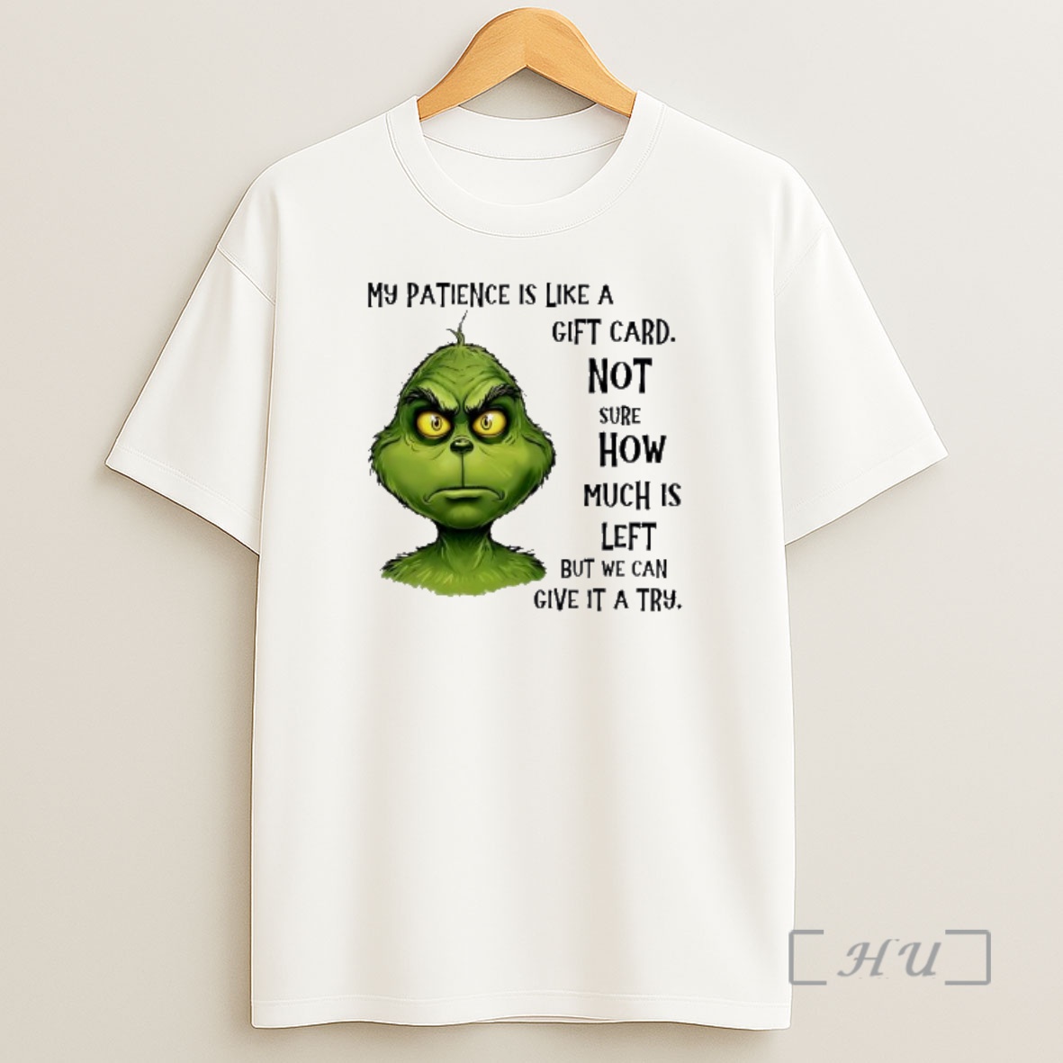 Officials Grinch My Patience Is Like A Gift Card Not Sure How Much Is Left But We Can Give It A Try Shirt Sweatshirt Tee