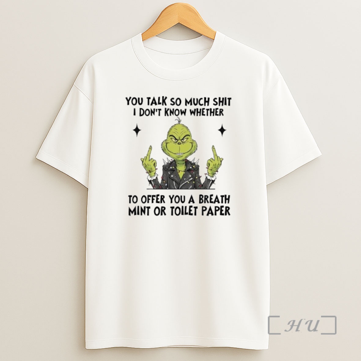 Officials Grinch Rock Suit You Talk So Much Shit I Dont Know Whether To Offer You A Breath Mint Or Toilet Paper Shirt Sweatshirt Tee